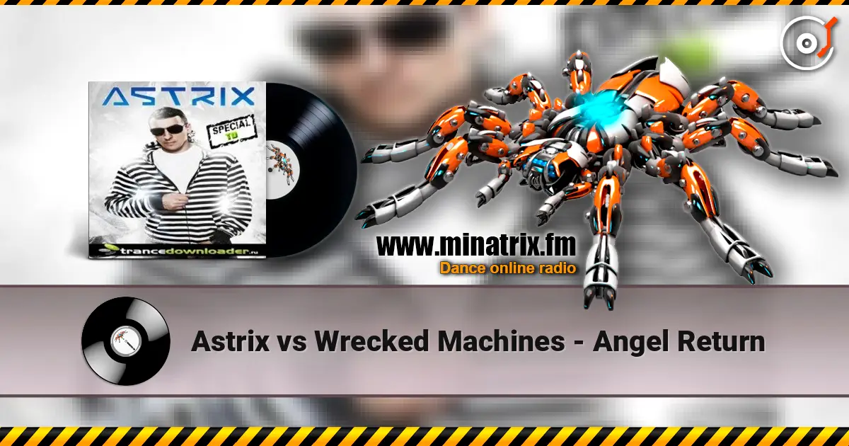 Astrix vs Wrecked Machines - Angel Return listen online in high quality | Minatrix.FM