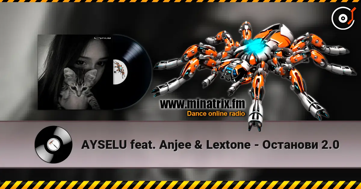 AYSELU feat. Anjee & Lextone - Останови 2.0 listen online in high quality | Minatrix.FM