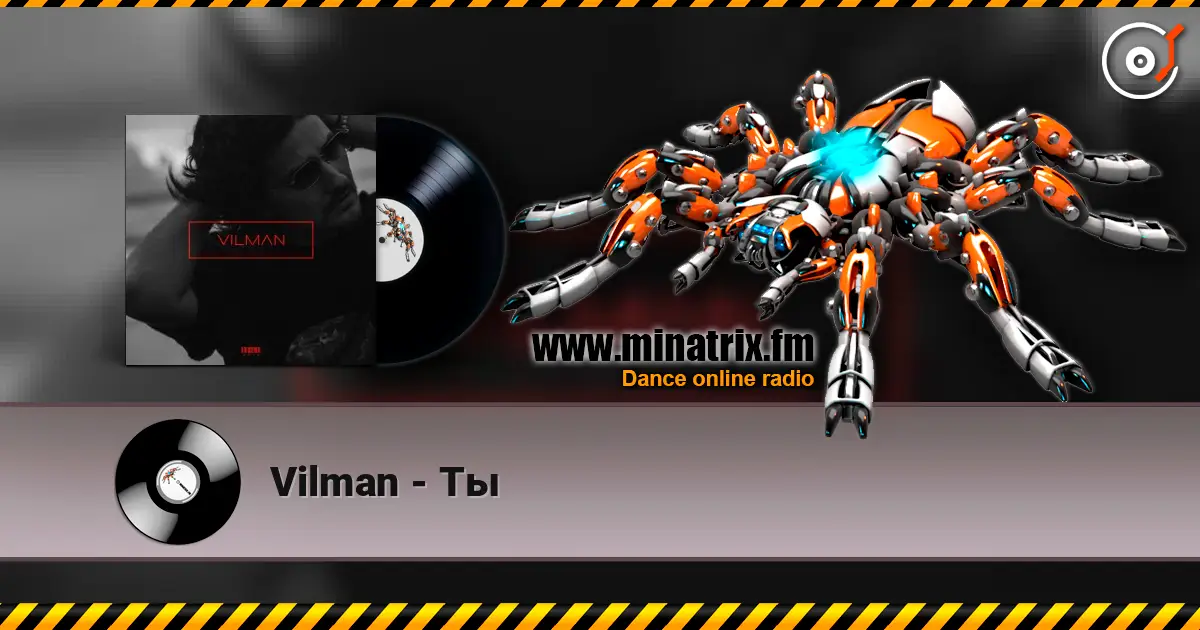 Vilman - Ты listen online in high quality | Minatrix.FM