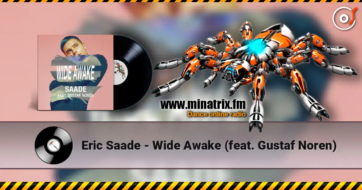 Eric Saade - Wide Awake (feat. Gustaf Noren) listen online in high quality | Minatrix.FM