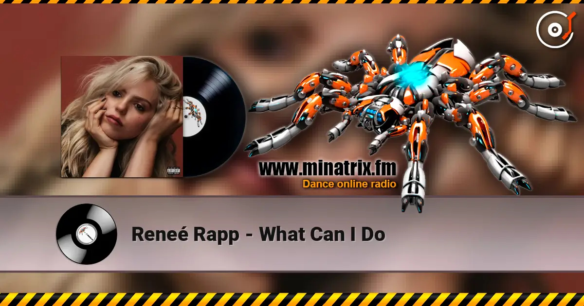 Reneé Rapp - What Can I Do listen online in high quality | Minatrix.FM