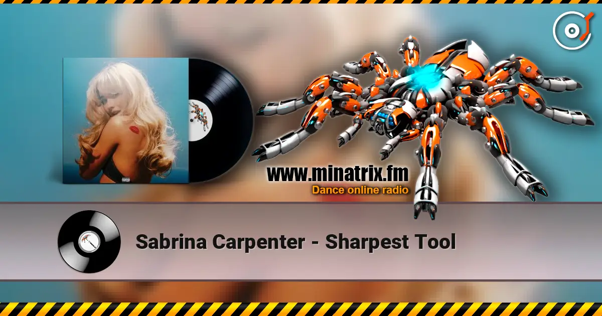Sabrina Carpenter - Sharpest Tool listen online in high quality | Minatrix.FM