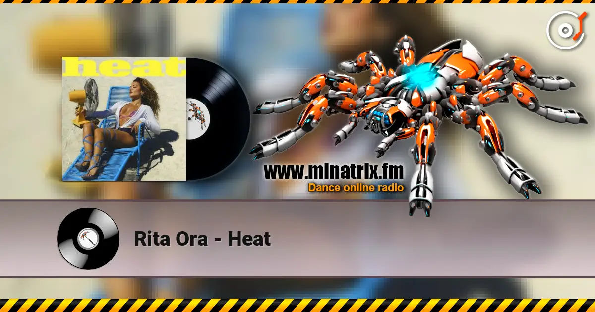 Rita Ora - Heat listen online in high quality | Minatrix.FM