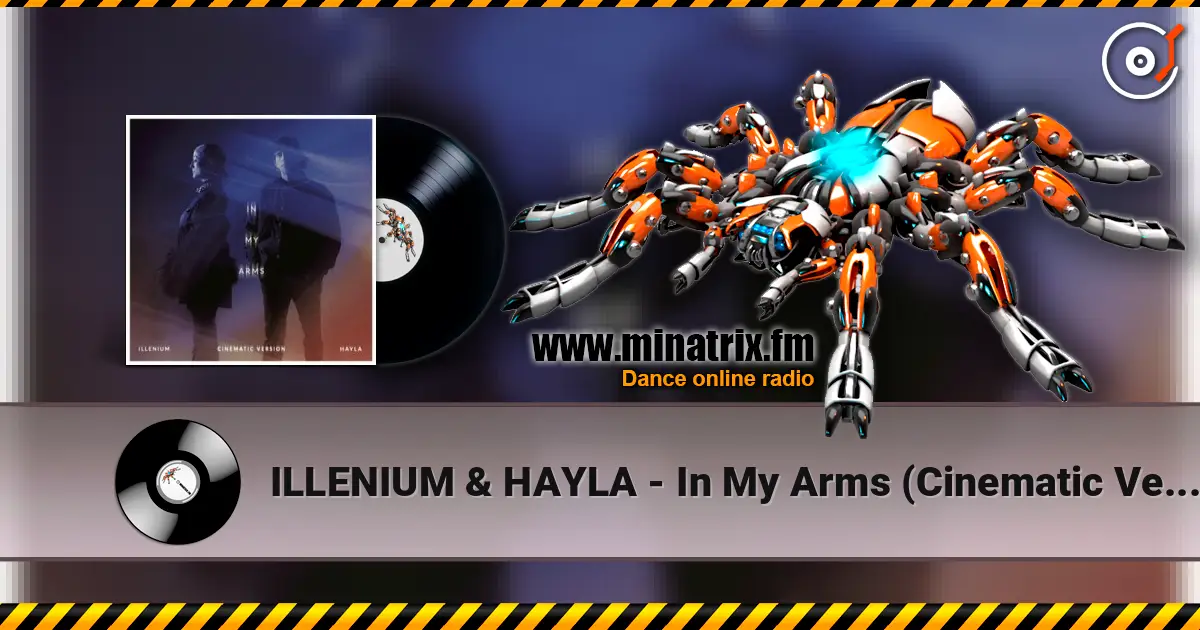 ILLENIUM & HAYLA - In My Arms (Cinematic Version) listen online in high quality | Minatrix.FM