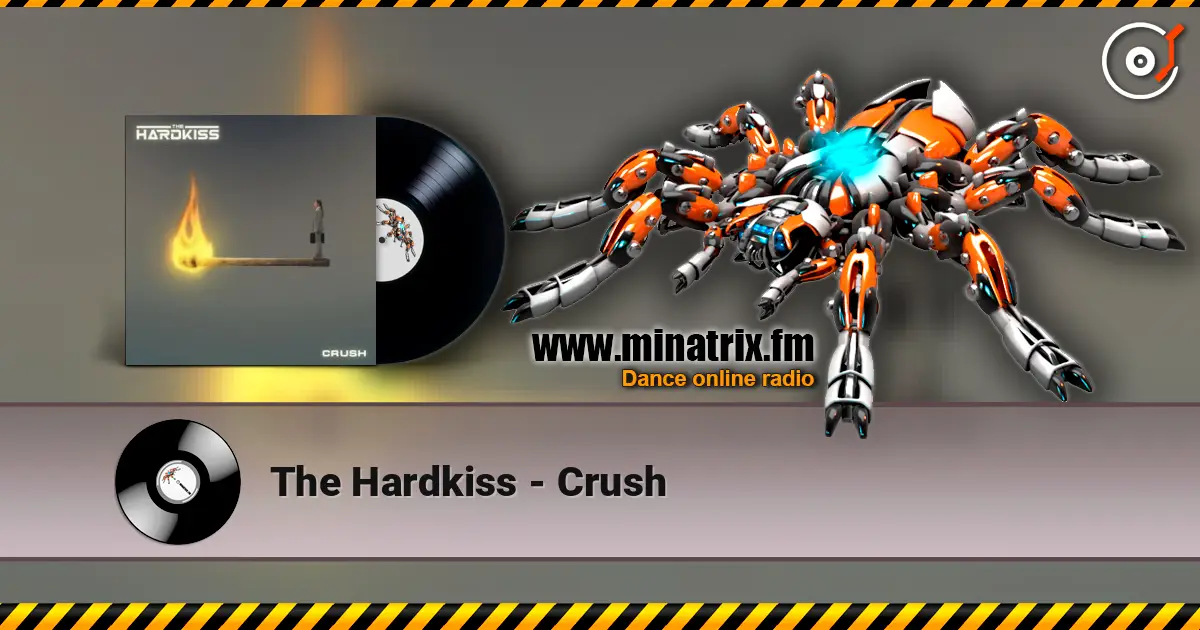 The Hardkiss - Crush listen online in high quality | Minatrix.FM
