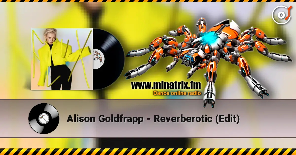 Alison Goldfrapp - Reverberotic (Edit) listen online in high quality | Minatrix.FM