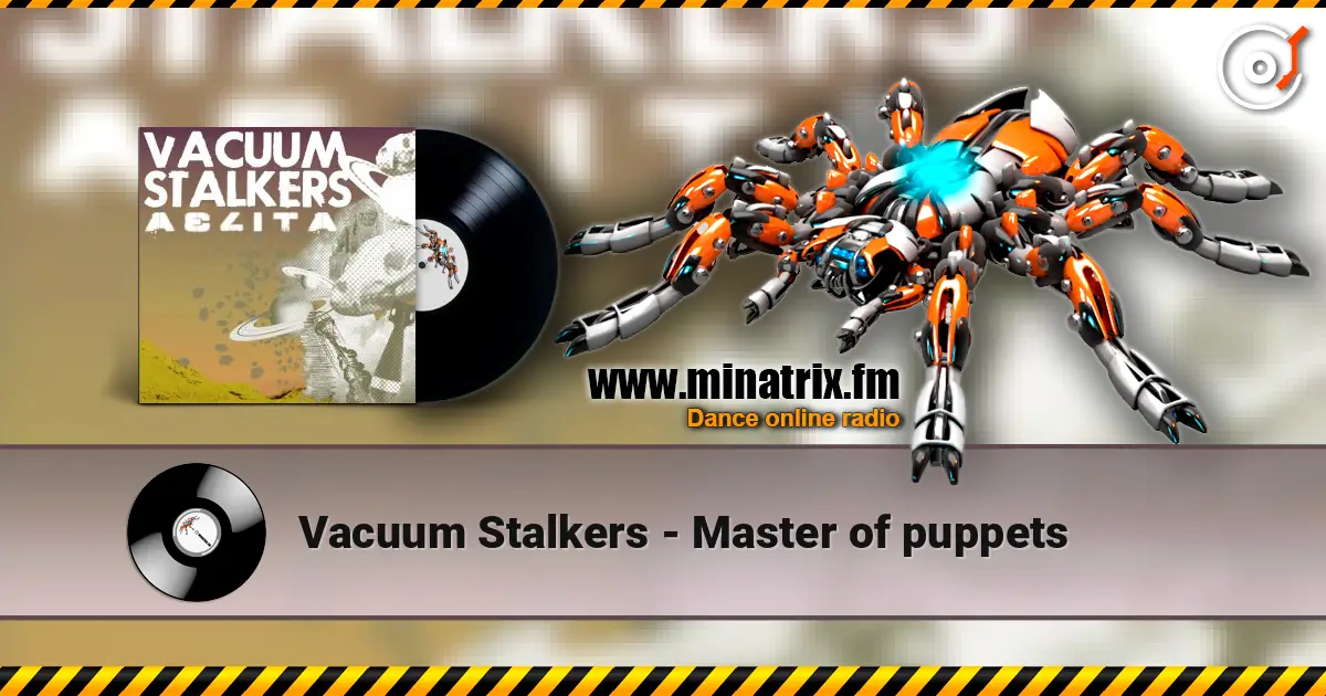 Vacuum Stalkers - Master of puppets listen online in high quality | Minatrix.FM