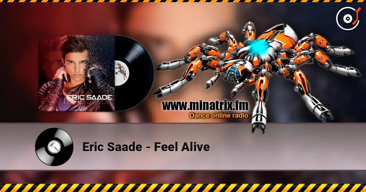 Eric Saade - Feel Alive listen online in high quality | Minatrix.FM