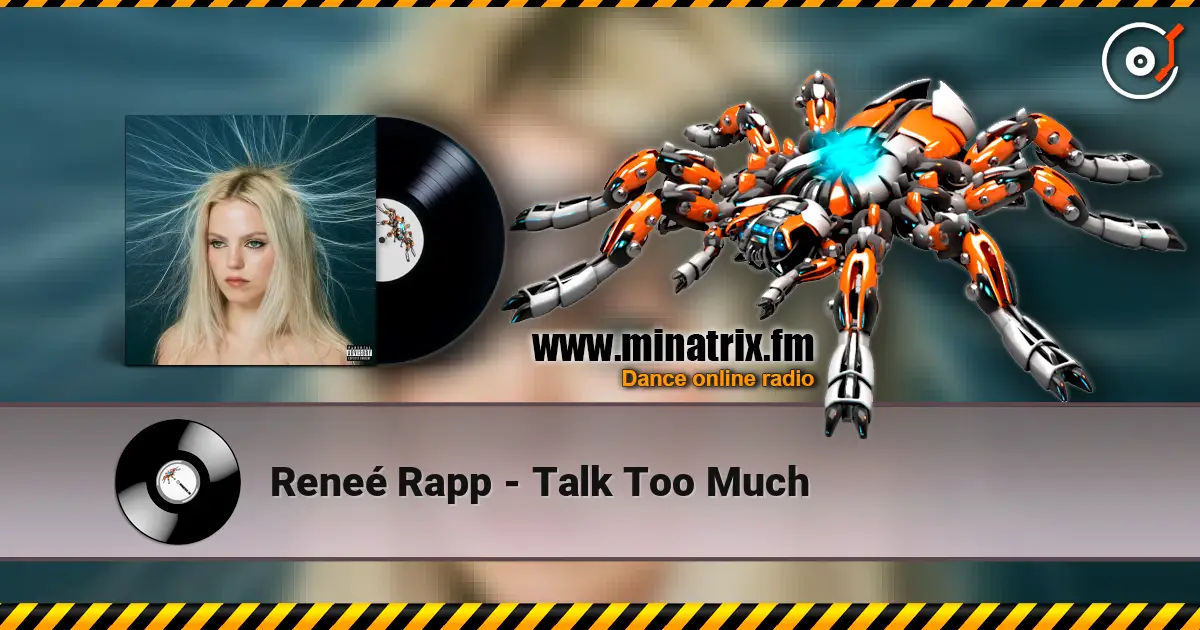 Reneé Rapp - Talk Too Much listen online in high quality | Minatrix.FM