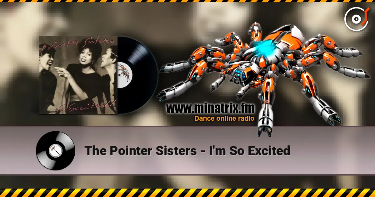 The Pointer Sisters - I'm So Excited listen online in high quality | Minatrix.FM