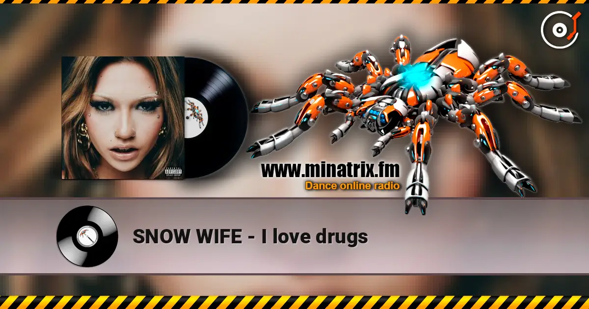 SNOW WIFE - I love drugs listen online in high quality | Minatrix.FM