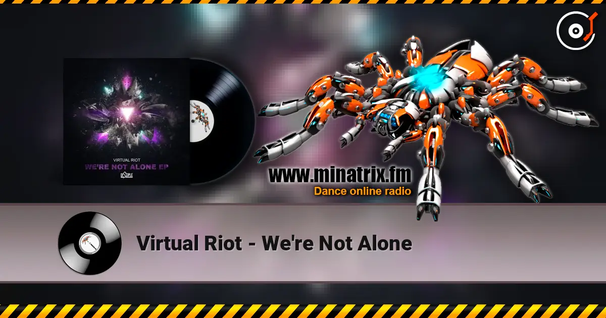 Virtual Riot - We're Not Alone listen online in high quality | Minatrix.FM