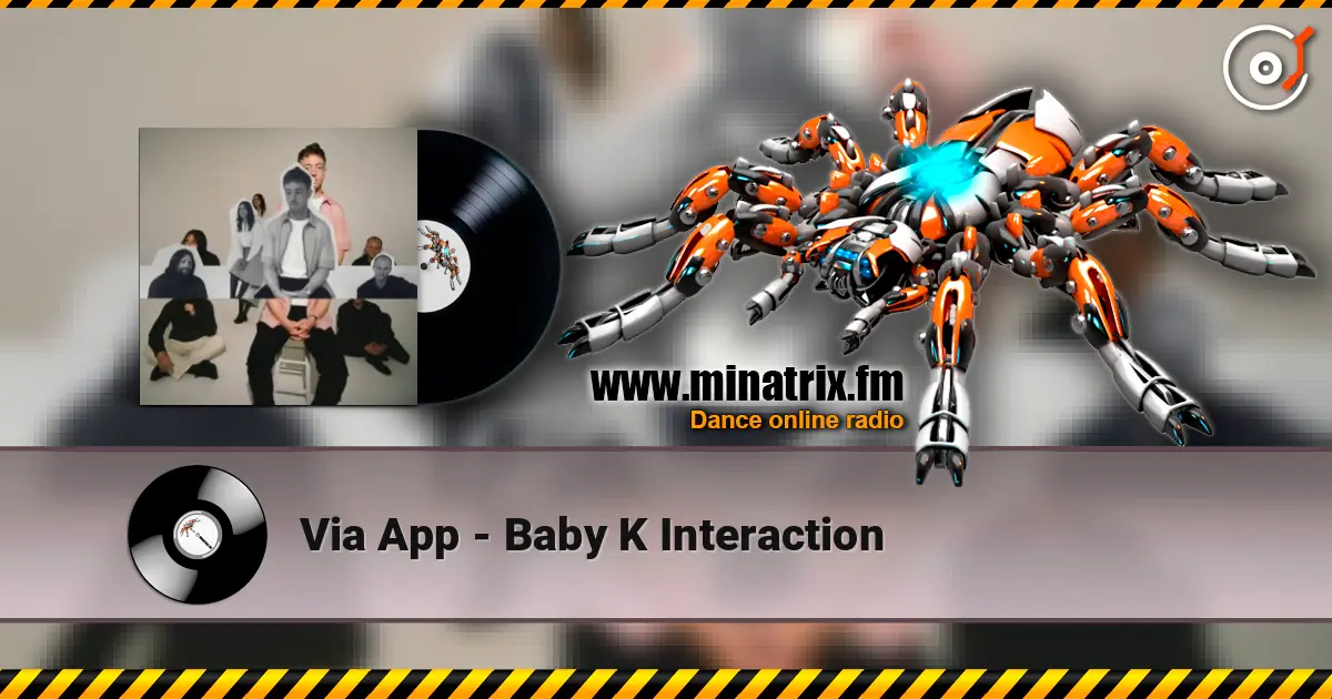 Via App - Baby K Interaction listen online in high quality | Minatrix.FM