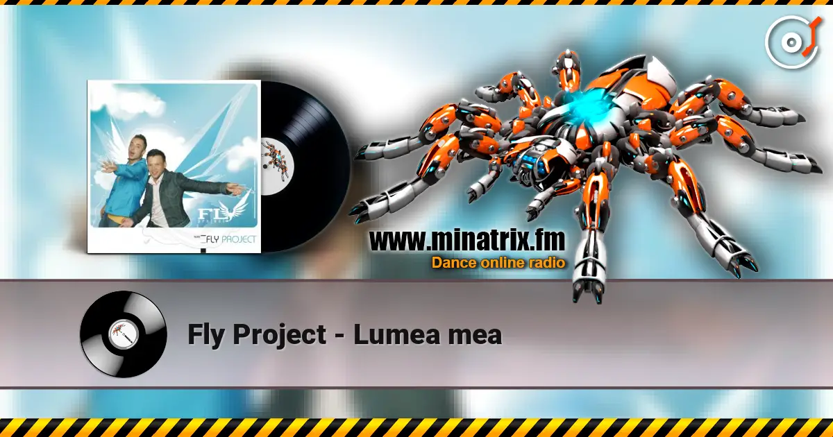 Fly Project - Lumea mea listen online in high quality | Minatrix.FM