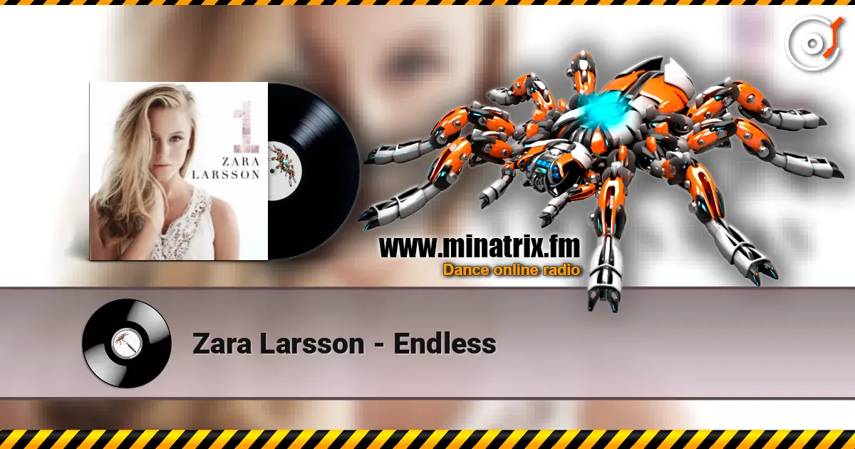 Zara Larsson - Endless listen online in high quality | Minatrix.FM