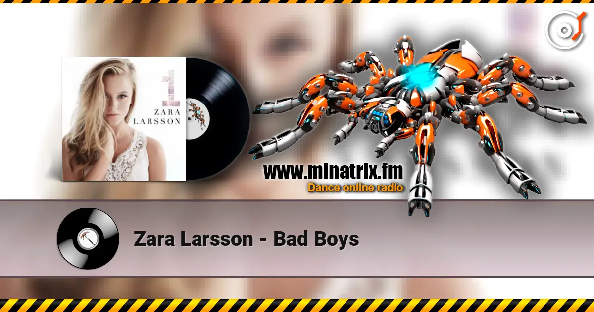 Zara Larsson - Bad Boys listen online in high quality | Minatrix.FM