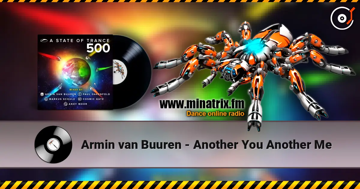 Armin van Buuren - Another You Another Me listen online in high quality | Minatrix.FM