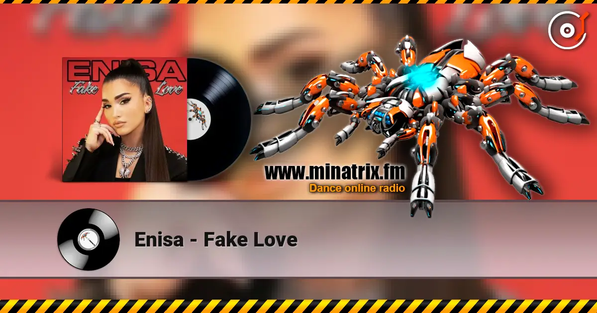 Enisa - Fake Love listen online in high quality | Minatrix.FM