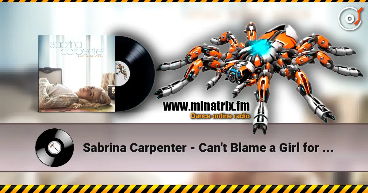 Sabrina Carpenter - Can't Blame a Girl for Trying listen online in high quality | Minatrix.FM