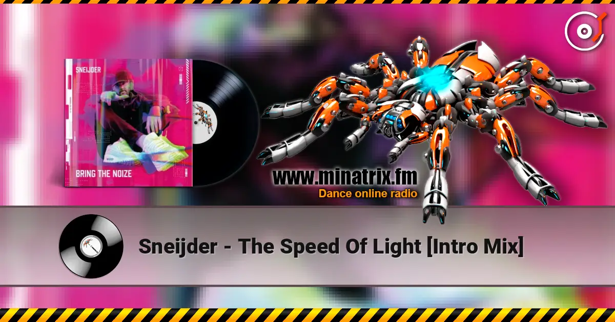 Sneijder - The Speed Of Light [Intro Mix] listen online in high quality | Minatrix.FM