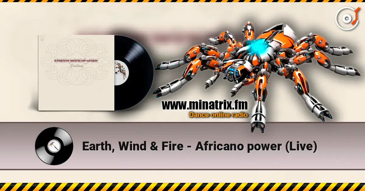 Earth, Wind & Fire - Africano power (Live) listen online in high quality | Minatrix.FM