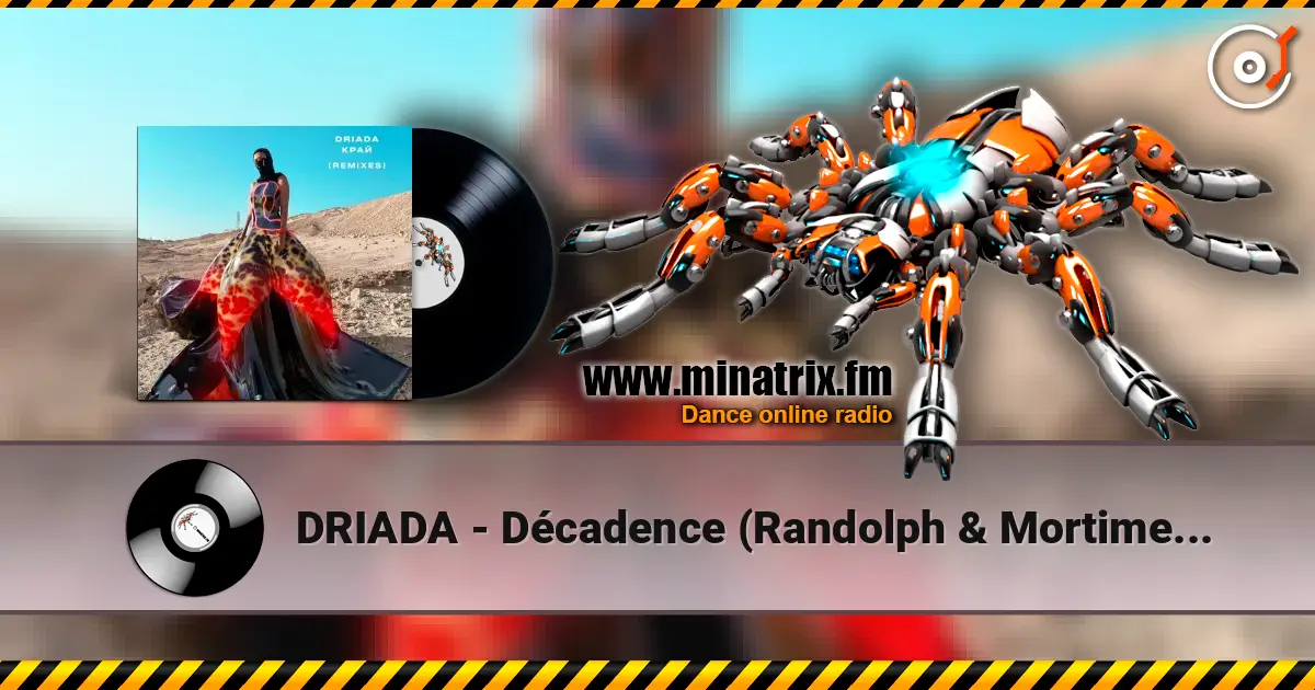 DRIADA - Décadence (Randolph & Mortimer Remix) listen online in high quality | Minatrix.FM