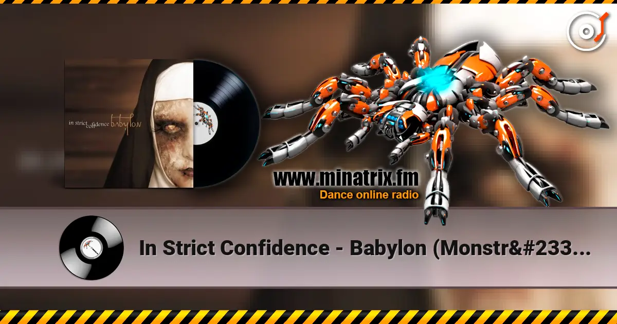 In Strict Confidence - Babylon (Monstré Mekkunik Version) listen online in high quality | Minatrix.FM