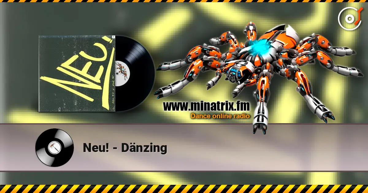 Neu! - Dänzing listen online in high quality | Minatrix.FM