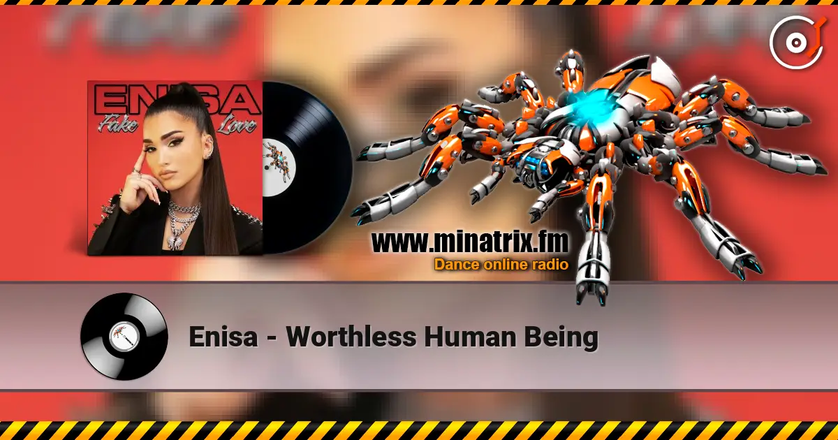 Enisa - Worthless Human Being listen online in high quality | Minatrix.FM