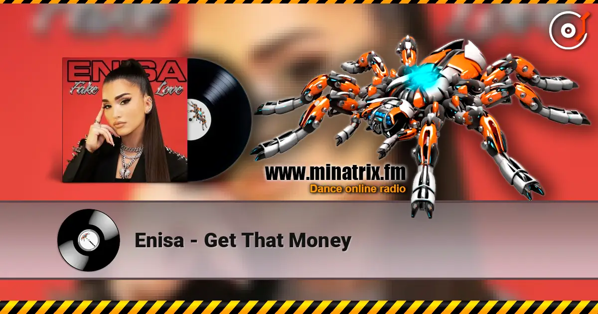 Enisa - Get That Money listen online in high quality | Minatrix.FM