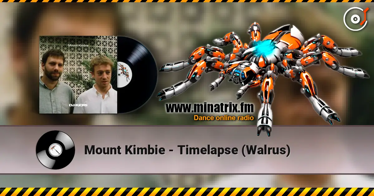 Mount Kimbie - Timelapse (Walrus) listen online in high quality | Minatrix.FM