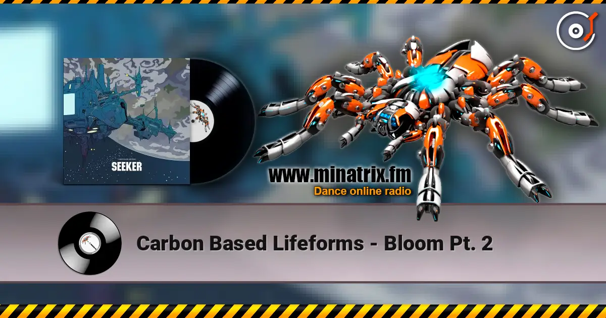 Carbon Based Lifeforms - Bloom Pt. 2 listen online in high quality | Minatrix.FM