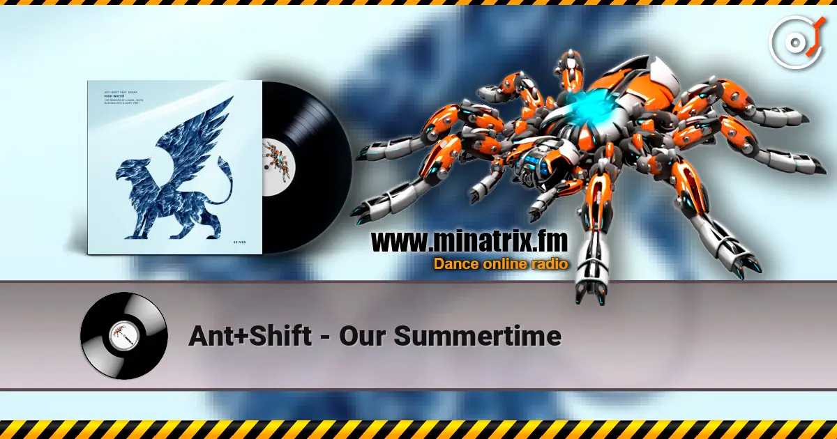 Ant+Shift - Our Summertime listen online in high quality | Minatrix.FM