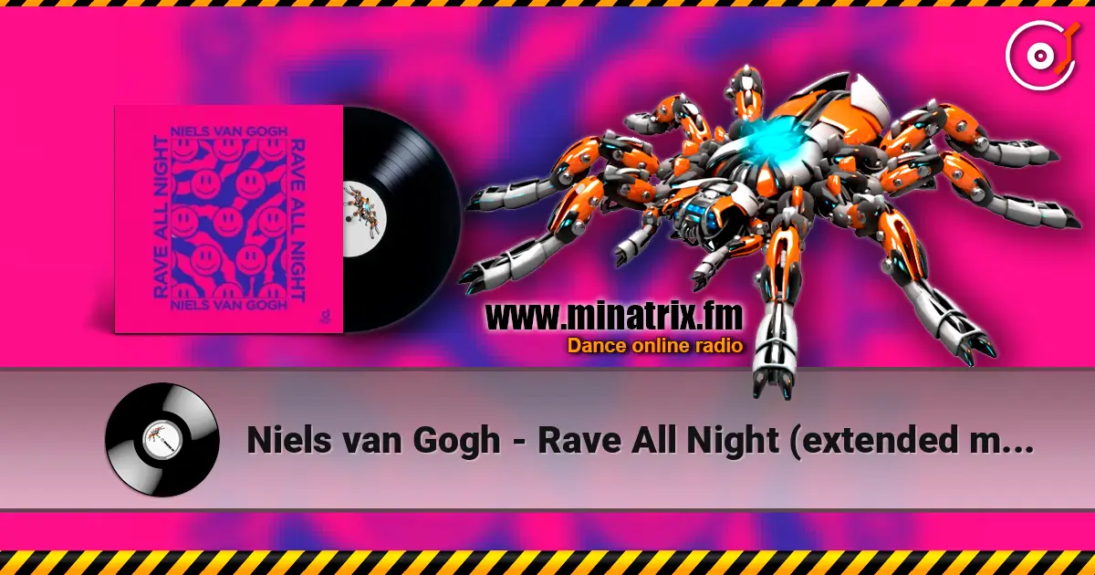Niels van Gogh - Rave All Night (extended mix) listen online in high quality | Minatrix.FM