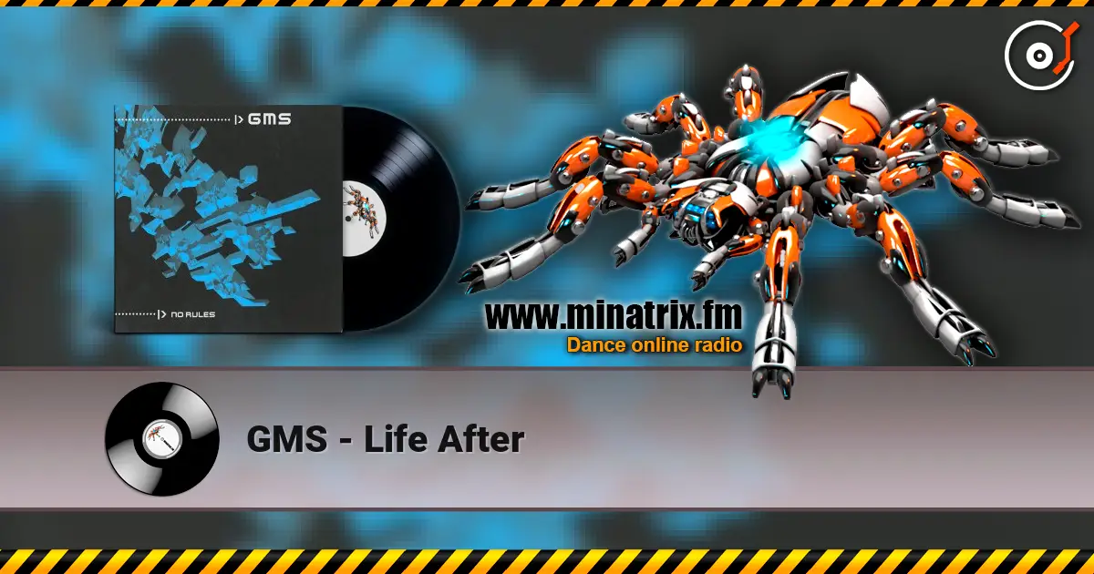 GMS - Life After listen online in high quality | Minatrix.FM