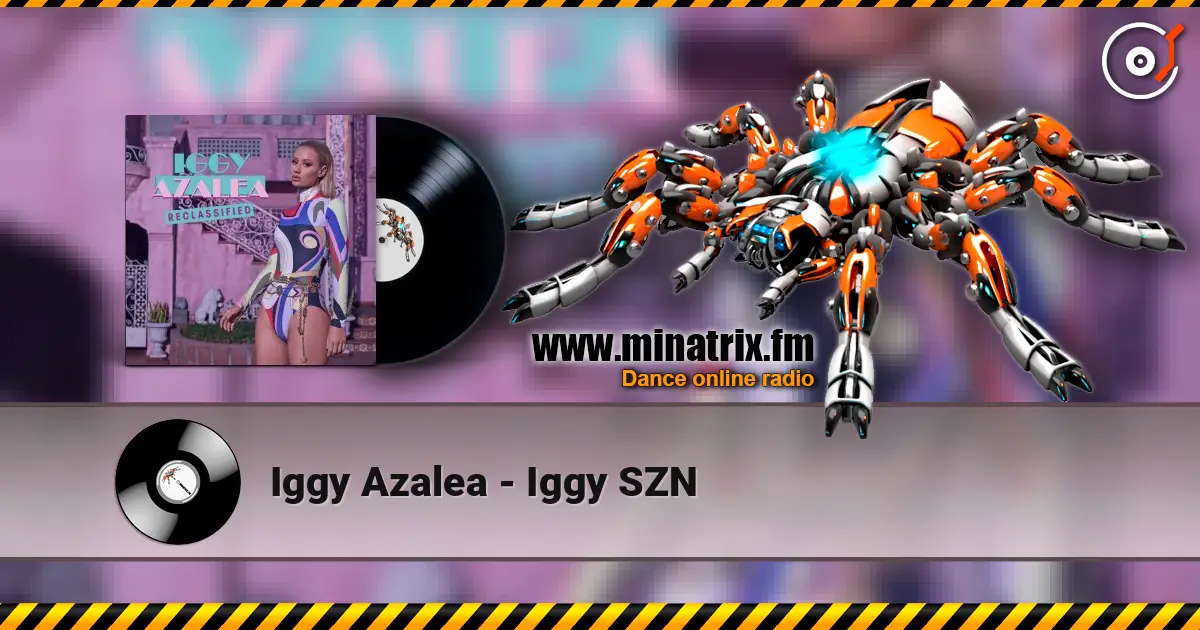 Iggy Azalea - Iggy SZN listen online in high quality | Minatrix.FM