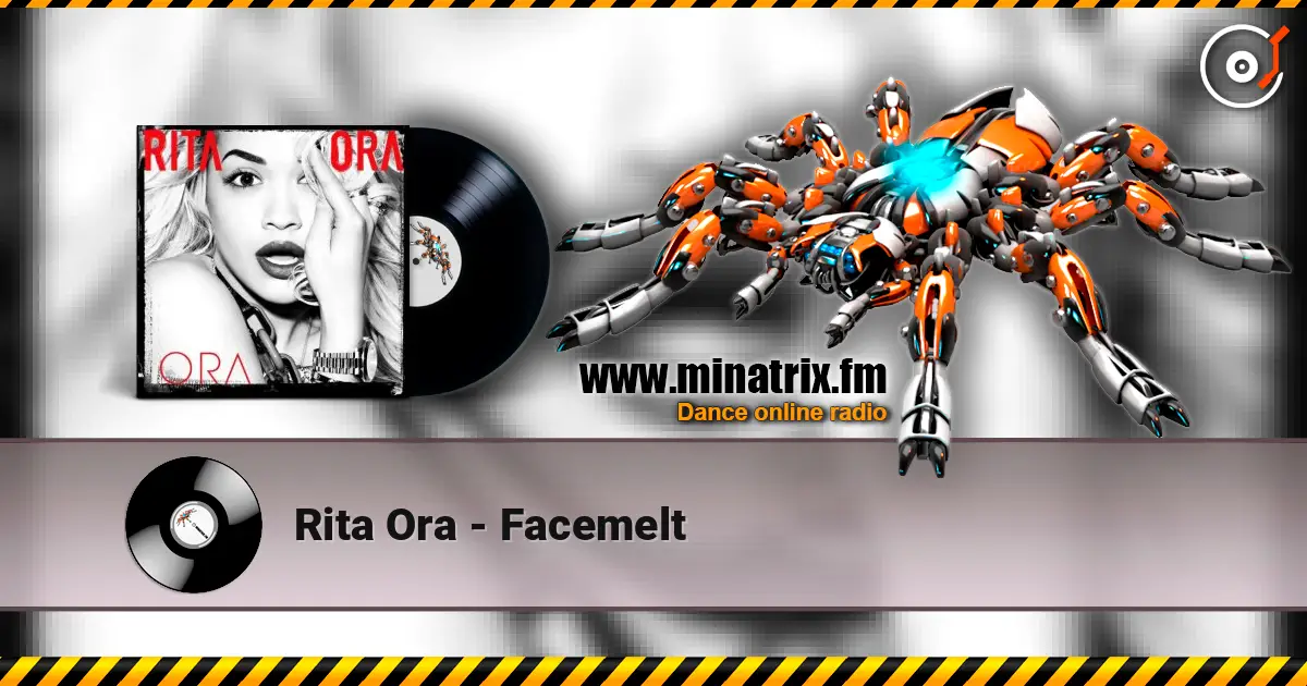Rita Ora - Facemelt listen online in high quality | Minatrix.FM