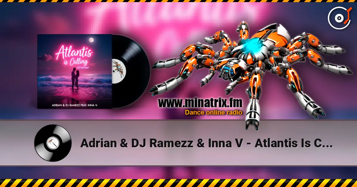 Adrian & DJ Ramezz & Inna V - Atlantis Is Calling (S.O.S for Love) (Radio Edit) listen online in high quality | Minatrix.FM