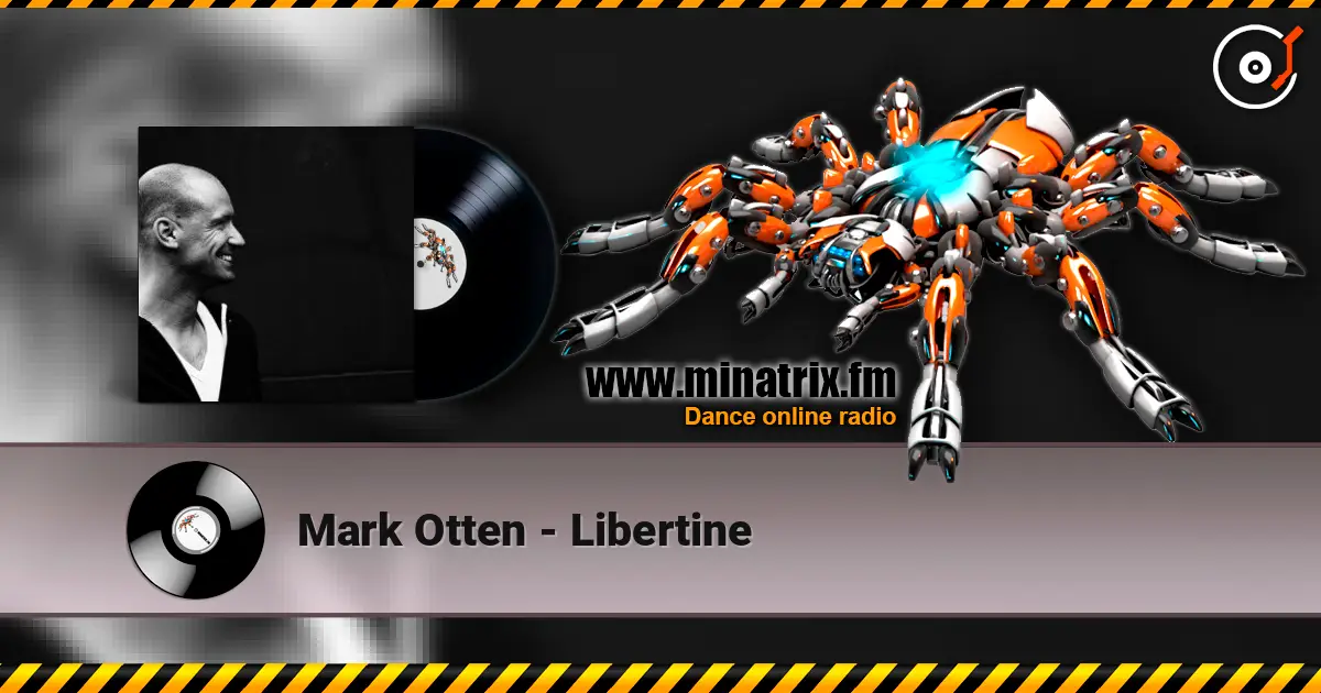 Mark Otten - Libertine listen online in high quality | Minatrix.FM