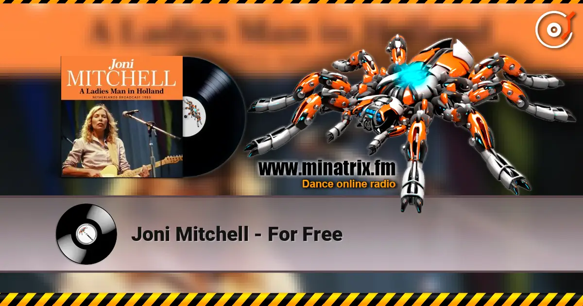 Joni Mitchell - For Free listen online in high quality | Minatrix.FM