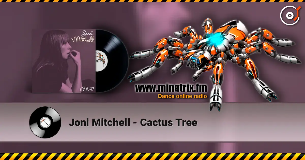 Joni Mitchell - Cactus Tree listen online in high quality | Minatrix.FM