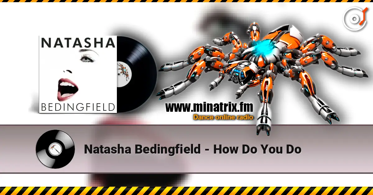 Natasha Bedingfield - How Do You Do listen online in high quality | Minatrix.FM