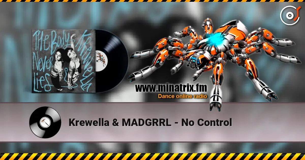 Krewella & MADGRRL - No Control listen online in high quality | Minatrix.FM