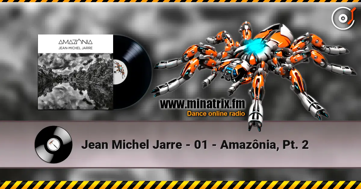 Jean Michel Jarre - 01 - Amazônia, Pt. 2 listen online in high quality | Minatrix.FM