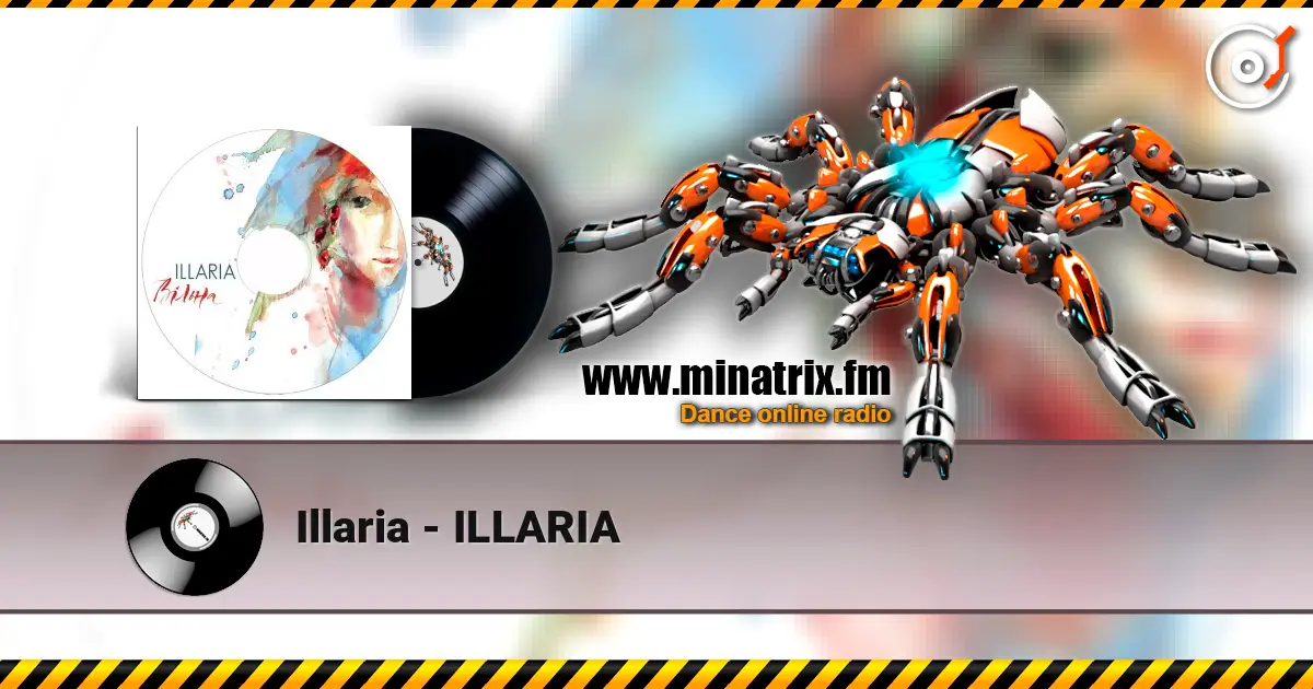 Illaria - ILLARIA listen online in high quality | Minatrix.FM