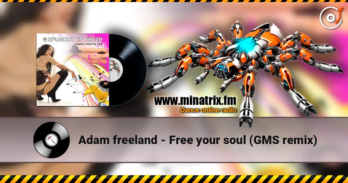 Adam freeland - Free your soul (GMS remix) listen online in high quality | Minatrix.FM