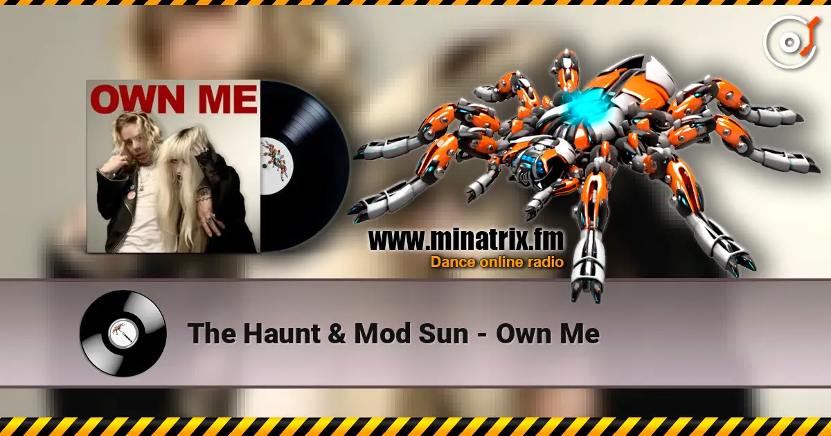 The Haunt & Mod Sun - Own Me listen online in high quality | Minatrix.FM