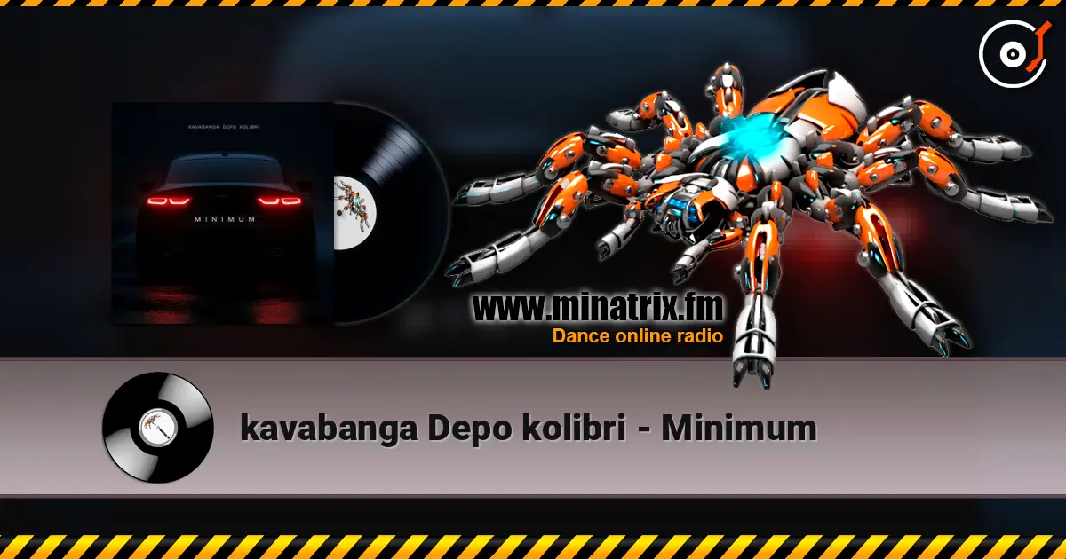 kavabanga Depo kolibri - Minimum listen online in high quality | Minatrix.FM