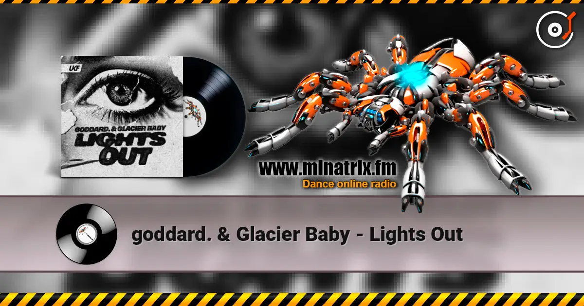 goddard. & Glacier Baby - Lights Out listen online in high quality | Minatrix.FM