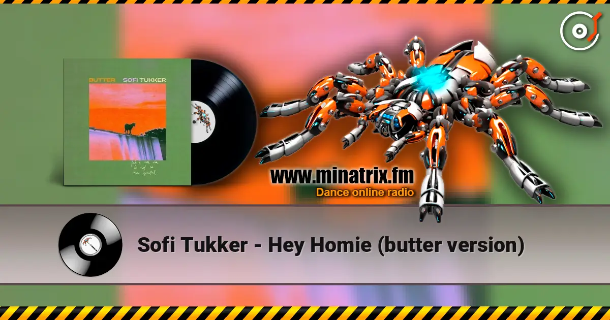 Sofi Tukker - Hey Homie (butter version) listen online in high quality | Minatrix.FM